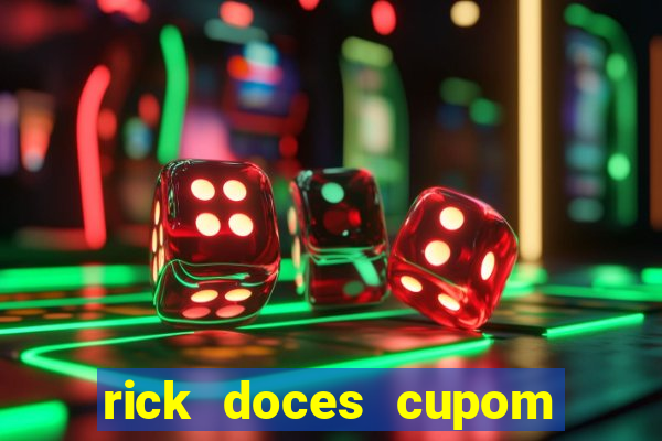 rick doces cupom primeira compra